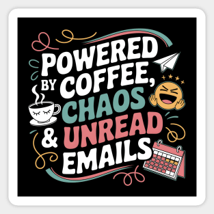 Powered by Coffee, Chaos & Unread Emails Sticker